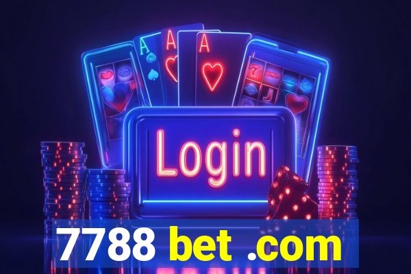 7788 bet .com